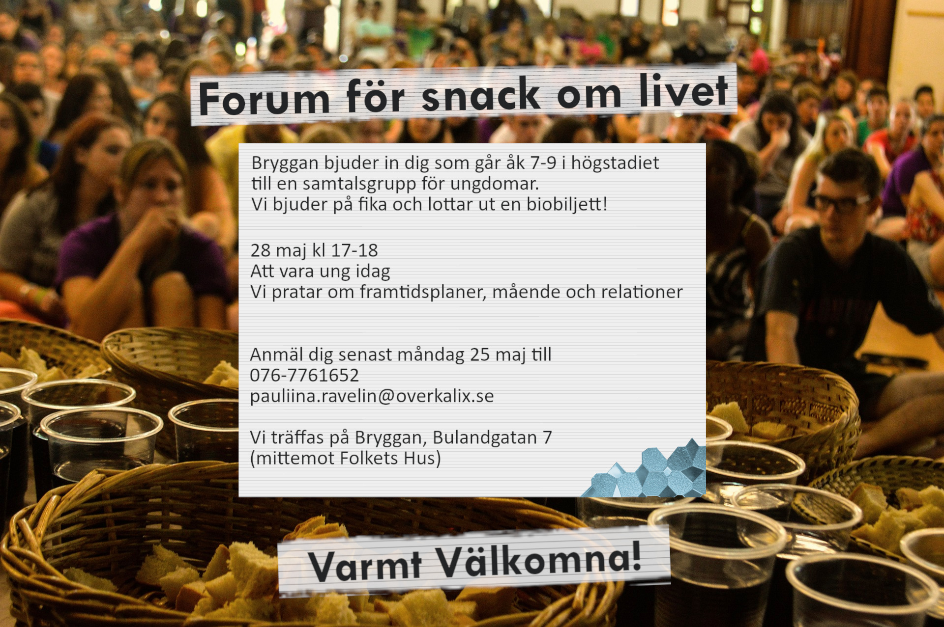 När: 28 maj klockan 17.00-18.00 Var: Vi träffas på Bryggan, Bulandsgatan 7 (mittemot Folkets hus) Vad: Vi pratar om framtidsplaner, mående och relationer.  Anmäl dig senast måndag 25 maj till tel: 076-7761652 eller e-post: pauliina.ravelin@overkalix.se