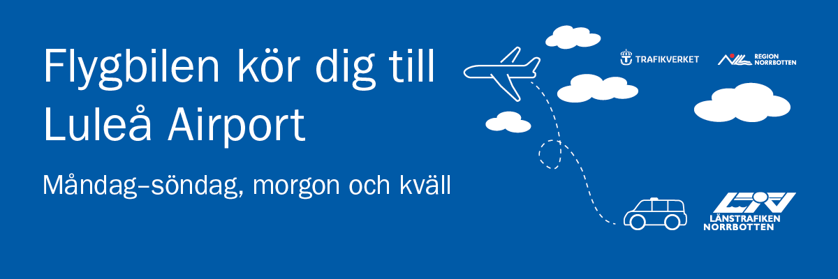 The Airport Shuttle takes you to Luleå Airport monday to sunday, morning and evening