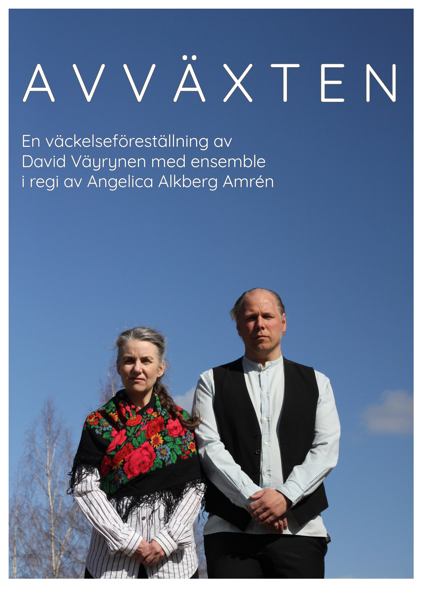 Avväxten En väckelseföreställning av David Väyrynen med ensemble i regi av Angelica Alkberg Amrén
