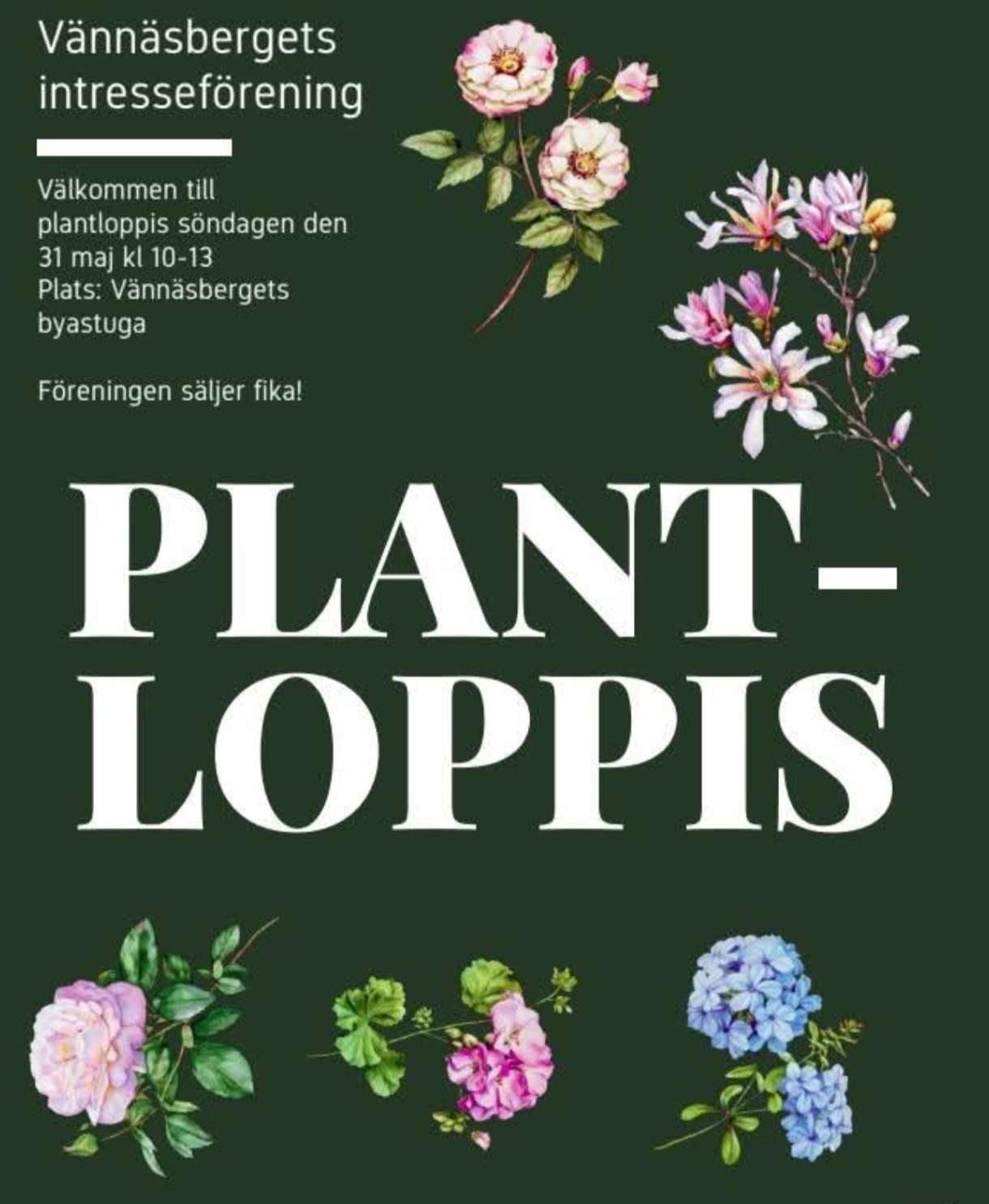 Affisch med grön botten och text om plantloppis i Vännäsgården 